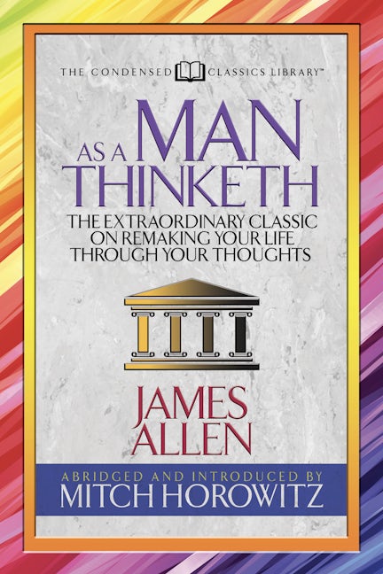 Book cover image for As a Man Thinketh (Condensed Classics) ISBN: 9781722500450